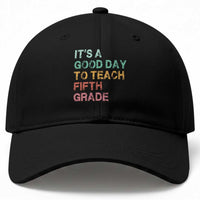 It is A Good Day To Teach 5th Grade Baseball Cap Vintage Back to School Teacher
