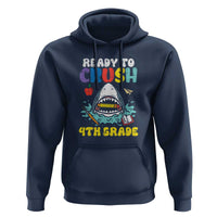 Shark Ready To Crush 4th Grade Hoodie First Day of School - Wonder Print Shop