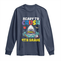 Shark Ready To Crush 4th Grade Long Sleeve Shirt Cool Boys First Day of School Gift