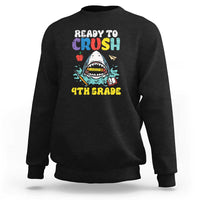 Shark Ready To Crush 4th Grade Sweatshirt First Day of School - Wonder Print Shop