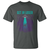 Get In Loser T Shirt Cute Alien UFO Believers - Wonder Print Shop