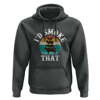 Funny Retro BBQ Party Smoker Chef Dad Gift - I'd Smoke That Hoodie - Wonder Print Shop