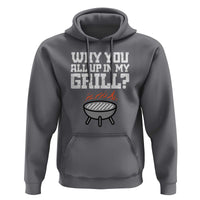 BBQ Dad Hoodie Why You All Up In My GrillFunny Barbecue - Wonder Print Shop