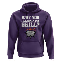 BBQ Dad Hoodie Why You All Up In My GrillFunny Barbecue - Wonder Print Shop