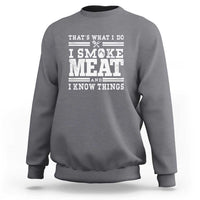 Funny Pitmaster BBQ Sweatshirt I Smoke Meat Smoker Grill Gift - Wonder Print Shop