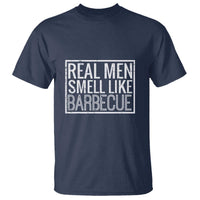 Real Men Smell Like Barbecue T Shirt Funny BBQ Grill Dad Grandpa Gift - Wonder Print Shop