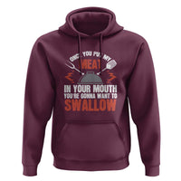 Funny BBQ Joke Hoodie Meat in Your Mouth Dirty Adult Gift - Wonder Print Shop