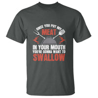 Funny BBQ Joke T Shirt Meat in Your Mouth Dirty Adult Gift - Wonder Print Shop