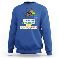 LGBT Ally Sweatshirt I May Be Straight But I Don't Hate LGBT - Wonder Print Shop