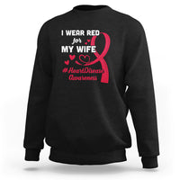 I Wear Red For My Wife Heart Disease Awareness Sweatshirt - Wonder Print Shop