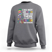 I Do Not Like Cancer Here or There - Funny Cancer Awareness Sweatshirt - Wonder Print Shop
