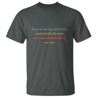 Women's Awareness T Shirt There Is Not One Child Who Wants to Die - Powerful Anti-Violence Message - Wonder Print Shop