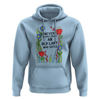 Never Underestimate an Old Lady Who Votes Hoodie Feminist Gift for Women