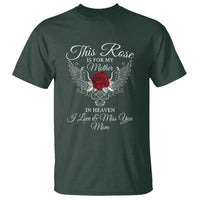 This Rose Is for My Mother in Heaven - Memorial Tribute T Shirt I Love & Miss You Mom Angel Wings Design - Wonder Print Shop