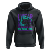 I Wear Teal and Purple for Someone Who Meant the World to Me - Suicide Prevention & Awareness Hoodie