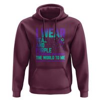 I Wear Teal and Purple for Someone Who Meant the World to Me - Suicide Prevention & Awareness Hoodie