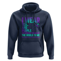 I Wear Teal and Purple for Someone Who Meant the World to Me - Suicide Prevention & Awareness Hoodie