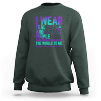 I Wear Teal and Purple for Someone Who Meant the World to Me - Suicide Prevention & Awareness Sweatshirt - Wonder Print Shop
