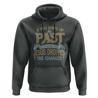 If You Bring Up My Past, Jesus Dropped the Charges Hoodie Christian Faith & Forgiveness