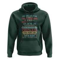 You Can't Scare Me, I Have a Crazy Grandpa - Grumpy Old Man Hoodie Funny Granddaughter Gift