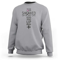 The Day Cancer Showed Up, God Showed Up Bigger - Inspirational Faith & Cancer Support Sweatshirt - Wonder Print Shop