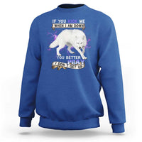 If You Kick Me When I'm Down, You Better Hope I Dont Get Up Sweatshirt Wolf Spirit & Resilience - Wonder Print Shop