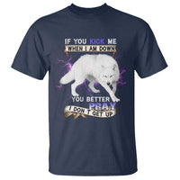If You Kick Me When I'm Down, You Better Hope I Dont Get Up T Shirt Wolf Spirit & Resilience - Wonder Print Shop