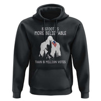 Bigfoot Is More Believable Than 81 Million Votes Hoodie Patriotic Design