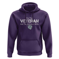 I'm the Veteran and the Veteran's Wife Hoodie - Proud Military Wife - Women's Veteran