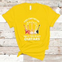 Bass Musican Pick You Can Never Have Too Many Guitars T Shirt - Wonder Print Shop