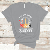 Bass Musican Pick You Can Never Have Too Many Guitars T Shirt - Wonder Print Shop