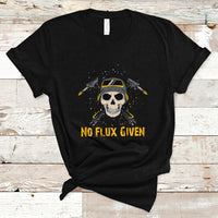 No Flux Given Shirt Funny Welder T Shirt - Wonder Print Shop
