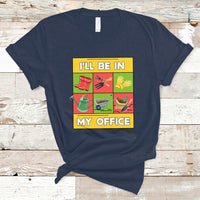 Funny Gardening T Shirt I'll Be In My Office - Wonder Print Shop