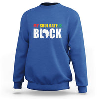 Royal blue sweatshirt with front graphic text "MY SOULMATE IS BLACK"