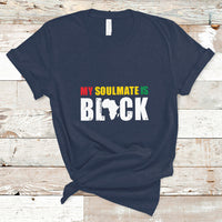 My Soulmate Is Black T Shirt - Wonder Print Shop