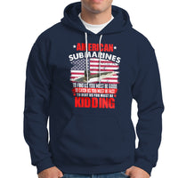 American Submarine Hoodie To Find Us, You Must Be Good - Wonder Print Shop