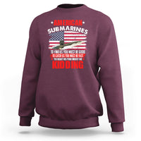 American Submarine Sweatshirt To Find Us, You Must Be Good - Wonder Print Shop