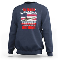 American Submarine Sweatshirt To Find Us, You Must Be Good - Wonder Print Shop