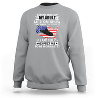 Old Navy Sweatshirt I Spent Most Of My Adult Life On Ships - Wonder Print Shop