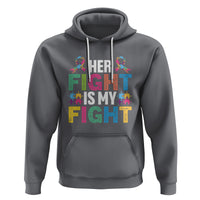 Autism Support Hoodie Her Fight is My Fight Warriors Jigsaw Fighters Puzzle Ribbon - Wonder Print Shop