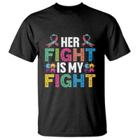 Autism Support T Shirt Her Fight is My Fight Warriors Jigsaw Fighters Puzzle Ribbon - Wonder Print Shop