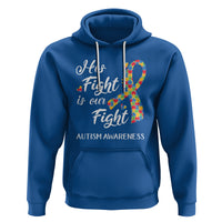 Autism Support Hoodie His Fight is My Fight Jigsaw Puzzle Ribbon - Wonder Print Shop