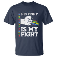 Autism Support T Shirt His Fight is My Fight Hand Fist - Wonder Print Shop