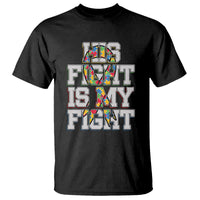 Autism Awarenees T Shirt His Fight Is My Fight Puzzle Ribbon - Wonder Print Shop