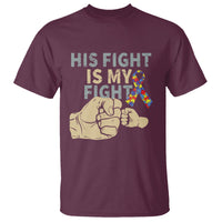Autism Support T Shirt His Fight is My Fight Hand Fists - Wonder Print Shop