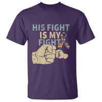 Autism Support T Shirt His Fight is My Fight Hand Fists - Wonder Print Shop