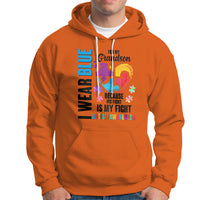Autism Grandparents Hoodie I Wear Blue For My Grandson Because His Fight is My Fight - Wonder Print Shop