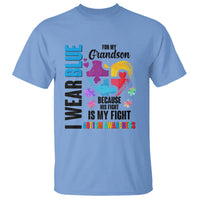 Autism Grandparents T Shirt I Wear Blue For My Grandson Because His Fight is My Fight - Wonder Print Shop