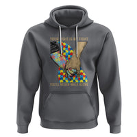 Autism Support Hoodie Your Fight Is My Fight Together Hand In Hand - Wonder Print Shop