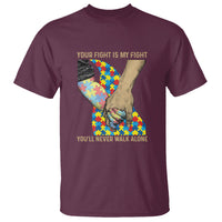 Autism Support T Shirt Your Fight Is My Fight Together Hand In Hand - Wonder Print Shop